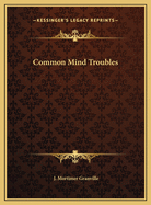 Common Mind Troubles