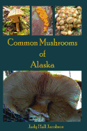 Common Mushrooms of Alaska