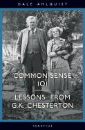 Common Sense 101: Lessons from Chesterton