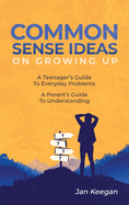 Common Sense Ideas In Growing Up