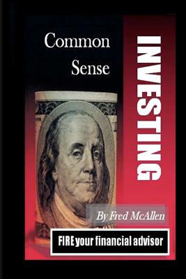 Common Sense Investing - McAllen, Fred