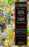 Common Sense Tarot: The Complete Guide to Tarot Reading - Benares, Camden