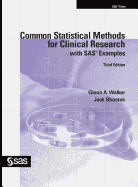 Common Statistical Methods for Clinical Research with SAS Examples, Third Edition