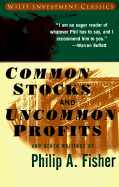 Common Stocks and Uncommon Profits and Other Writings - Fisher, Philip a