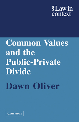 Common Values and the Public-Private Divide - Oliver, Dawn, QC, FBA