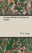 Common Weeds of the Farm & Garden