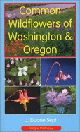 Common Wildflowers of Washington & Oregon