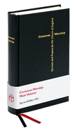 Common Worship Main Volume Standard Edition: Revised and updated
