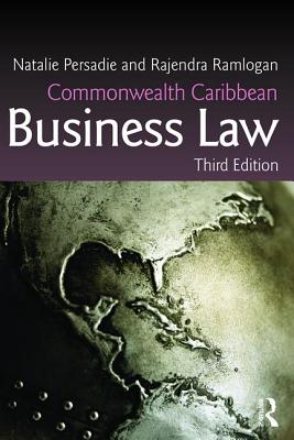 Commonwealth Caribbean Business Law - Persadie, Natalie, and Ramlogan, Rajendra