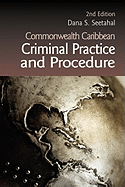 Commonwealth Caribbean Criminal Practice and Procedure - Seetahal, Dana S