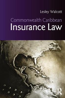 Commonwealth Caribbean Insurance Law - Walcott, Lesley