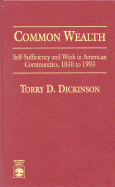 Commonwealth: Self-Sufficiency and Work in American Communities, 1830 to 1993