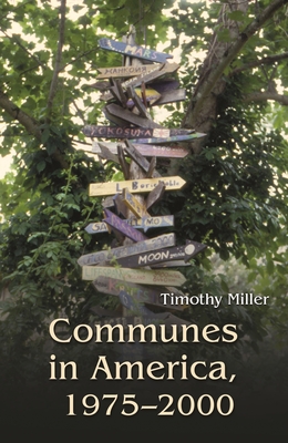 Communes in America, 1975-2000 - Miller, Timothy