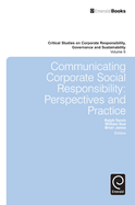 Communicating Corporate Social Responsibility: Perspectives and Practice