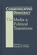 Communicating Democracy: The Media and Political Transitions
