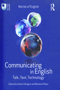 Communicating in English: Talk, Text, Technology