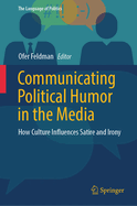 Communicating Political Humor in the Media: How Culture Influences Satire and Irony