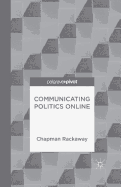 Communicating Politics Online