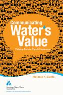 Communicating Water's Value Part I: Talking Points, Tips & Strategies