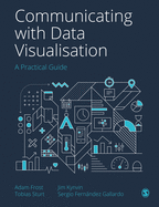Communicating with Data Visualisation: A Practical Guide