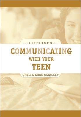 Communicating with Your Teen - Smalley, Greg, Dr.