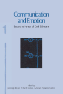 Communication and Emotion: Essays in Honor of Dolf Zillmann