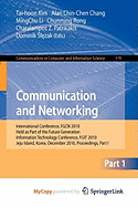 Communication and Networking - Chang, Alan Chin (Editor), and Li, Mingchu (Editor), and Rong, Chunming (Editor)