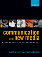 Communication and New Media: From Broadcast to Narrowcast