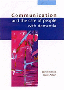 Communication and the Care of People with Dementia