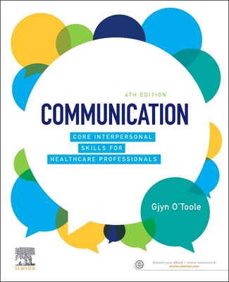 Communication: Core Interpersonal Skills for Healthcare Professionals - O'Toole, Gjyn