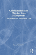 Communication for Effective Stage Management: A Collaborative Production Tool