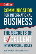 Communication for International Business: The Secrets of Excellent Interpersonal Skills