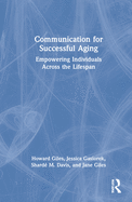 Communication for Successful Aging: Empowering Individuals Across the Lifespan