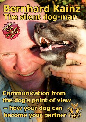 Communication from the dog's point of view: the silent dog-man - Kainz, Bernhard