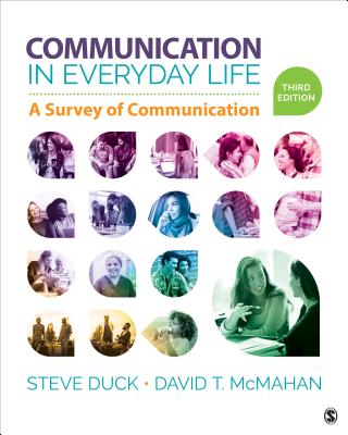 Communication in Everyday Life: A Survey of Communication - Duck, Steve, and McMahan, David T