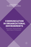 Communication in Organizational Environments: Functions, Determinants and Areas of Influence