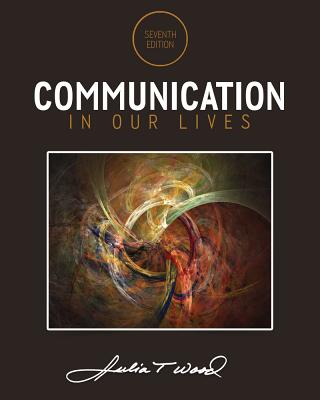 Communication in Our Lives - Wood, Julia