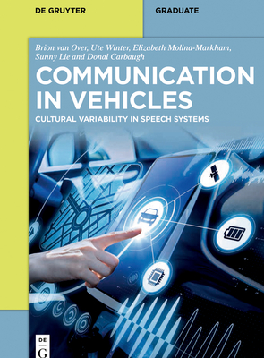 Communication in Vehicles: Cultural Variability in Speech Systems - Van Over, Brion, and Winter, Ute, and Molina-Markham, Elizabeth