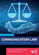 Communication Law: Practical Applications in the Digital Age