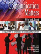 Communication Matters: Write, Speak, Succeed: A Collection of Readings in Business Communications - Porter, Erin, and Loescher, Kristie, and Riekenberg, Janet