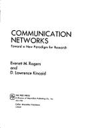 Communication Networks: Toward a New Paradigm for Research - Rogers, Everett M