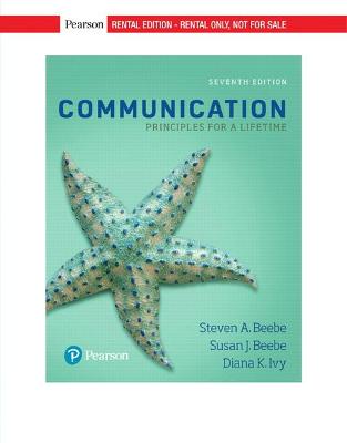 Communication: Principles for a Lifetime - Beebe, Steven, and Beebe, Susan, and Ivy, Diana