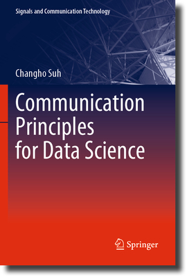 Communication Principles for Data Science - Suh, Changho