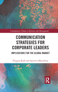 Communication Strategies for Corporate Leaders: Implications for the Global Market