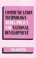 Communication Technology, Media Policy, and National Development