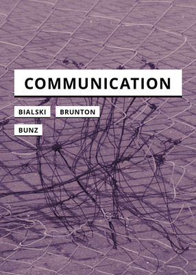 Communication - Bialski, Paula, and Brunton, Finn, and Bunz, Mercedes