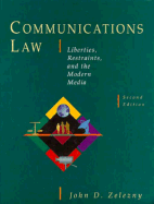 Communications Law: Libertiers, Restraints, and the Modern Media