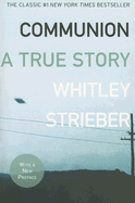 Communion: A True Story - Strieber, Whitley