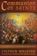 Communion of Saints: The Unity of Divine Love in the Mystical Body of Christ