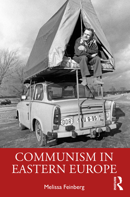 Communism in Eastern Europe - Feinberg, Melissa